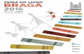 Dossiê Feira Livro Braga 2016 Site V 01 - investbraga.com · Avenida Central. Os expositores e o público assim o desejaram, fruto de uma maior ligação à cidade e aos bracarenses.