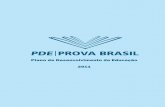 Plano de Desenvolvimento da Educação 2011£o/IDEB... · 4ª série/5º ano e 8ª série/9º ano do Ensino Fundamental ... , Matemática e Ciências ... (Prova Brasil), ...