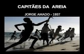 CAPITÃES DA AREIA - alingualambe.weebly.com fileA obra retrata um grupo de meninos, conhecidos como Capitães da Areia, que por questão de sobrevivência, realizam furtos (às vezes,