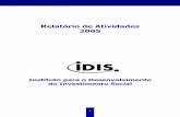 Relatório de Atividades 2005 - idis.org.br · É com grande satisfação que trazemos a público nosso ... Instituto Brasil ... compromisso com resultados e multiplicação e disseminação