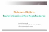 Sistemas Digitais Transferências entre Registradoresaleph0.info/cursos/sd/2018-q2/MCTA024_Aula12_RTL_2017-2a.pdf · – Um registrador com flip-flop D carrega informação nova a