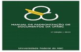 Universidade Federal do ABC - UFABC SECRETÁRIA-GERAL ...proad.ufabc.edu.br/images/Arquivo_e_Protocolo/manual_de... · 3.6. Formalidade ... Com a padronização da estrutura dos documentos