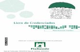 Livro de Credenciados · 2018-11-09 · pela Caixa de Assistência Oswaldo Cruz. ... no limite da tabela de ... listados no Rol de Procedimentos e Eventos em Saúde da ANS para a