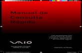 Manual de Consulta Rápida - VAIO Brasilservicos.br.vaio.com/wp-content/themes/vaio/pdf/guia_rapido... · a tela em sentido ao teclado para transformar o VAIO Z em modo Tablet. 3.