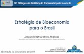Estratégia de Bioeconomia para o Brasil · Pilares Desafios Objetivos Desenvolvimento sustentável e ... QUÍMICA VERDE Projetos multidisciplinares para o desenvolvimento de projetos