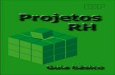 Projetos RH - usp.br · funcionará o fluxo a ser proposto; etc. Uma vez definidas as tarefas e formalizada a lista de tarefas, é o momento de verificar quais delas se inter-relacionam,