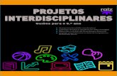 PROJETOS INTERDISCIPLINARES - comregras.com · Os Projetos interdisciplinares incluídos nesta publicação são sugestões de ativida-des que os professores/as escolas podem adotar