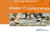 Kids Coaching - marciabelmiro.com.brmarciabelmiro.com.br/wp-content/uploads/2016/06/Kids-Coaching-e... · Aplicação de Coaching formal e informal em crianças Em alguns casos é