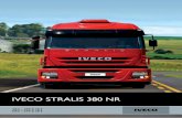 IVECO STRALIS 380 NR · Torque Máximo ABNT 184 kgfm (1.800 Nm) @ 1.000 a 1.400 rpm 570 S 38T . Cabine - Avançada com sistema de basculamento, acionamento ... antitravamento de freio.