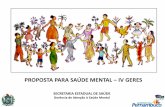 PROPOSTA PARA SAÚDE MENTAL IV GERESivgeres.com.br/ivgeres/dump/docs/cgr/Proposta_para_saude_mental_IV... · •Clínica ampliada ... •Projeto Terapêutico Singular ... Leitos integrais