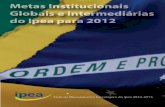 Missão “Produzir, articular e disseminar … Institucionais Globais e Intermediárias do Ipea para 2012 Ciclo de Planejamento Estratégico do Ipea 2012-2015 Aspla / Presi / janeiro
