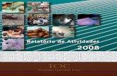 Relatório de Atividades 2008 - fiocruz.br · Laboratório de Desenvolvimento Tecnológico em Virologia – LADTV Ana Maria Coimbra Gaspar Laboratório de Díptera - LABDIP Anthony