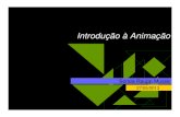 Introdução à Animação - inf.pucrs.brsmusse/CG/PDFs/Animacao.pdf · Movimento interno (variação de distância entre os pontos internos) – ... distância entre os pontos externos)