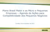 Plano Brasil Maior e as Micro e Pequenas Empresas Agenda ... · ... Frente Nacional dos Prefeitos ... no âmbito do Encontro Nacional de Agentes de Desenvolvimento, ... Ampliação