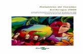 Relató rio de Gestão Embrapa 2008 - agricultura.gov.br · 1. Identificação ... Papel da un idade na execução das políticas ... A Embrapa, no ano de 2008, lançou seu V Plano