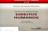  · ELEMENTOS DO DIRE-ITO v.12 Erival da Silva Oliveira Direito Constitucional DIREITOS HUMANOS 2.a edição revista e atualizada .27 EDITORA REVISTA DOS TRIBUNAIS