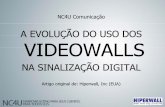 A EVOLUÇÃO DO USO DOSA EVOLUÇÃO DO USO DOS …nc4u.com.br/sites/default/files/A_evolucao_dos_videowalls_em... · No final dosNo final dos anos 80, novos dispositivos de memória,