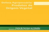 Defesa Agropecuária: Produtos de Origem Vegetal · Todos os direitos reservados. É permitida a reprodução parcial ou total desde que citada a fonte e que não seja para venda