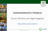 DEPARTAMENTO TÉCNICO - senargo.org.brsenargo.org.br/images/Programas/rede-e-tec/Apresentação_Rede_e... · ao aumento da eficiência do mercado agrícola e agroindustrial. • Identifica