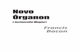 Órganon - site.livrariacultura.com.brsite.livrariacultura.com.br/imagem/capitulo/42159149.pdf · Francis Bacon é um dos pensadores sobre o qual mais se escreveu na história da