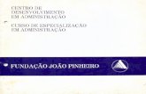 FUNDAÇÃO JOÃO PINHEIRO - Página inicialrepositorio.fjp.mg.gov.br/bitstream/123456789/2239/1/FJP07-000026... · trativas e acadêmicas do Centro. O CDA espera adaptar, através