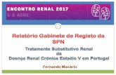 Fernando Macário - bbg01.com · Registo da SPN - 2016 Análise da distribuição dos doentes incidentes e prevalentes, a nível nacional e por zonas do país Análise da prevalência