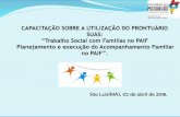 São Luís(MA), 02 de abril de 2018.¡rio-SUAS-PAIF.pdf · Serviço de Proteção e Atendimento integral à Família - PAIF O Serviço de Proteção e Atendimento Integral à Família