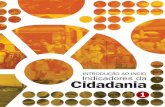 INTRODUÇÃO AO INCID Indicadores da Cidadaniaincid.org.br/site/wp-content/uploads/2012/05/incidrelatorio1.pdf · O desafio metodológico do Incid é produzir um sistema de indicadores