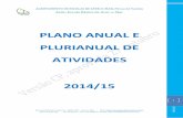 PLANO ANUAL E PLURIANUAL DE ATIVIDADES 2014/15conselhogeral.weebly.com/uploads/3/9/4/7/394769/paa_2014_-15__4... · plano anual de atividades; 4.5 Aprovar os planos anual e plurianual