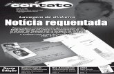 Lavagem de dinheiro Notícia requentada - jornalcontato.com.br · feitura Municipal, seu antecessor, José Luiz de Almeida Soares, já vinha lutando por recursos para a melho-ria