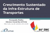 Crescimento Sustentado da Infra-Estrutura de Transportesweb.antaq.gov.br/Portal/pdf/palestras/CrescimentoSustentado.pdf · marítimos para o Desenvolvimento do Comércio Exterior