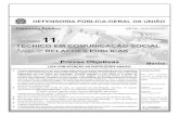 UnB/CESPE – DPU/ADM - centraldeconcursos.com.br · UnB/CESPE – DPU/ADM Cargo 11: Técnico em Comunicação Social – Área 2: Relações Públicas – 1 – C Nas questões a