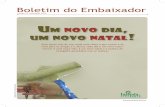 Boletim do Embaixadorfazenda.org.br/arquivos/boletins/75.pdf · que fugir para a casa do meu pai. Minha mãe me buscou na boca de fumo várias vezes. Outras vezes, ajoelhava na minha