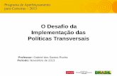 O Desafio da Implementação das Políticas Transversaisrepositorio.enap.gov.br/bitstream/1/763/10/9- Compromisso para o... · -Centros de Referência de Assistência Social (CRAS).