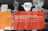 A Corrupção no EstAdo - africanos.eu · e de Moçambique 30 1.2. A Literatura e a denúncia da corrupção 40 02. ... das suas funções, substituindo-se ao Estado e invadindo a