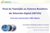 Final da Transição ao Sistema Brasileiro de Televisão ... · Outra opção é acessar a página na internet da EAD, onde é ... recepção da TVD), aferida por pesquisa baseada