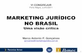MARKETING JURÍDICO NO BRASIL - marketingjuridico.com.br · 3. Apresentar uma visão crítica do marketing jurídico no Brasil com base nos resultados do estudo de mercado .lançado