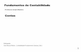 Fundamentos de Contabilidade · 1 Fundamentos de Contabilidade Bibliografia Osni Moura Ribeiro , Contabilidade Fundamental 1Saraiva, 2011 Professor Isnard Martins Contas