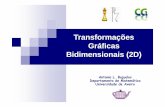 Transformações Gráficas Bidimensionais (2D)sweet.ua.pt/pedrocruz/ensino/acg/_downloads/04a_Transf2D.pdf · utilizando a seguinte matriz de transformação: Esta transformação