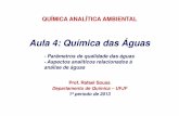 Aula 4: Química das Águas - ufjf.brmica-das-Aguas_parte-2.pdf · Alcalinidade, dureza ,,ppHH INDICADORES DE QUALIDADE DAS ÁGUAS Dureza mg/L de CaCO 3 Classificação da água