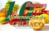 10 para a Alimentação do - fenacelbra.com.brfenacelbra.com.br/arquivos/livros_download/...juliana_crucinsky.pdf · Substituaproibidos por ingredientes “seguros” os alimentos