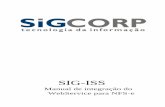 SIG-ISS · SIG-ISS Manual de integração do WebService para NFS-e . Versão 1.9 São Paulo, 29 de Outubro de 2012. 1. Introdução Este manual tem como objetivo apresentar as especificações