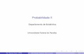 Probabilidade II - DE/UFPBtarciana/Probabilidade2/Aula10.pdf · Prof. Tarciana Liberal (UFPB) Aula Variáveis Aleatórias Bidimensionais 11/13 1 / 1. Variáveis Bidimensionais Até