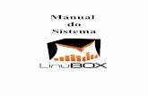 Manual do Sistema - linubox.com.brlinubox.com.br/download/Manual_LinuBox.pdf · gêneros (Rock, Sertanejo, etc) e dentro dessas os cds que serão copiados para a máquina. Estrutura