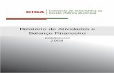 Relatório de Atividades e Balanço Financeiro · O ano de 2008 marcou o início das atividades do Consórcio de Informática na Gestão ... Exercicio 2008 ...