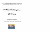 PROGRAMAÇÃO OFICIAL - seminarioformprof.ufsc.brseminarioformprof.ufsc.br/files/2010/05/Resumos-publicados-na-p... · Augusto Nibaldo Silva Triviños (UFRGS). Ética na esducação,