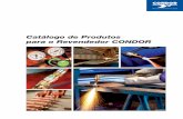 Catálogo de Produtos para o Revendedor CONDOR · Você encontra também: acessórios para máquinas de corte, manual de utilização dos produtos, catálogo de peças de reposição