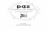 Lia Diskin Laura Gorresio Roizmancleoncerezer.com/resources/PAZ_COMO_SE_FAZ_Programa_para... · 2016-02-27 · Representação no Brasil SAS, Quadra 5 Bloco H, Lote 6, Ed. ... que