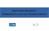 ABERTURA DOS BRTS TRANSOESTE LOTE 0 E …ama-rosas.com.br/wp-content/uploads/2016/07/abertura-lote-0-e... · Oceânico e Alvorada: 12 min l Horário de funcionamento das estações: