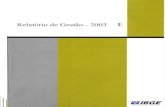 Relatório de Gestão - 2003 - IBGE · Antonio Ferreira Antunes ... com base no modelo de excelência em gestão pública, ... e Escola Nacional de Ciências Estatísticas.